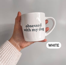 Load image into Gallery viewer, dog slogan mugs
